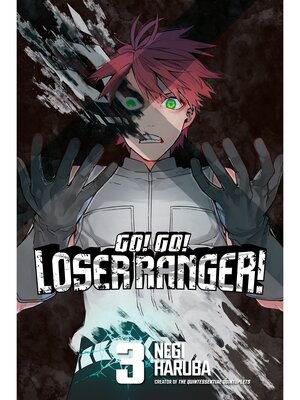 cover image of Go！ Go！ Loser Ranger！,Volume 3